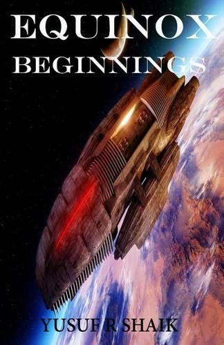 Equinox: Beginnings Yusuf R Shaik 9781537679341