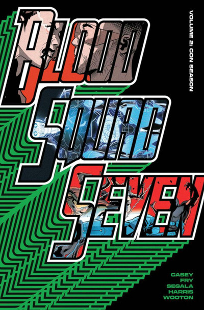 Blood Squad Seven Vol. 2 : Con Season Joe Casey 9781534329201