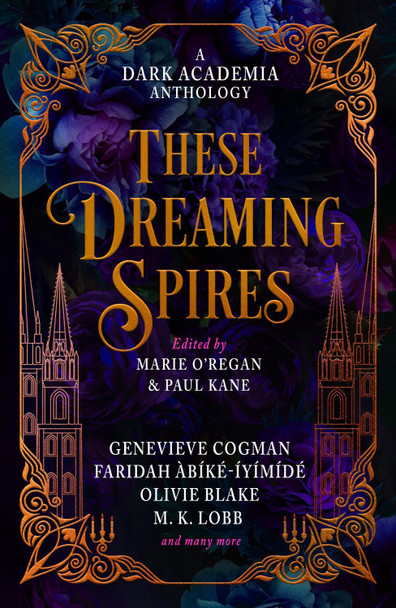 These Dreaming Spires: A Dark Academia Anthology Paul Kane 9781835410196