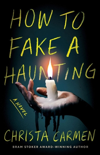 How To Fake A Haunting Christa Carmen 9781662530746