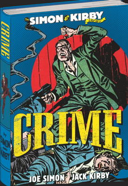 The Simon and Kirby Library: Crime Joe Simon 9781848569607