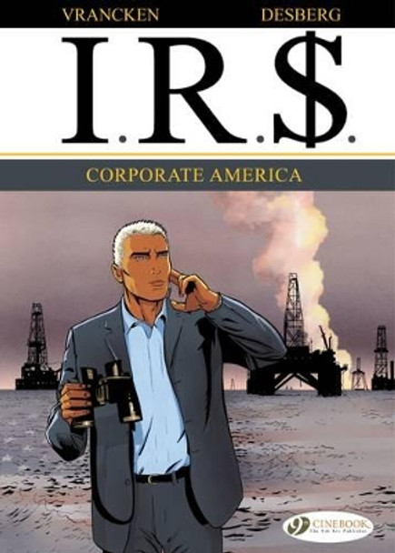 IR$ Vol.5: Corporate America Stephen Desberg 9781849182164