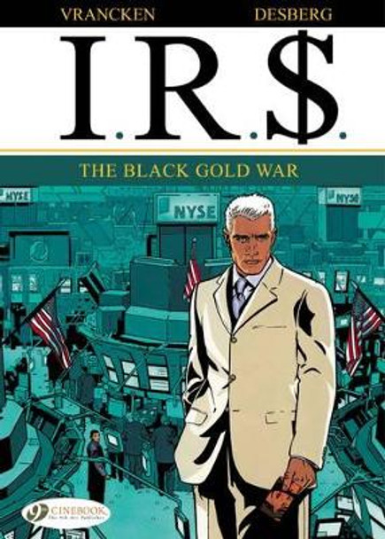 IR$ Vol.6: The Black Gold War Stephen Desberg 9781849182362