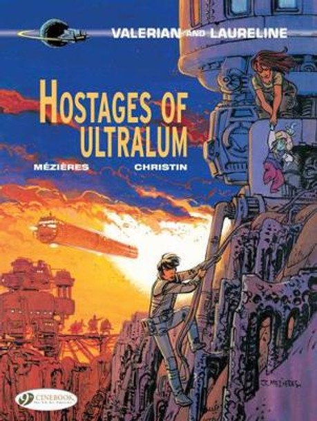 Valerian Vol. 16: Hostages of Ultralum Pierre Christin 9781849183291