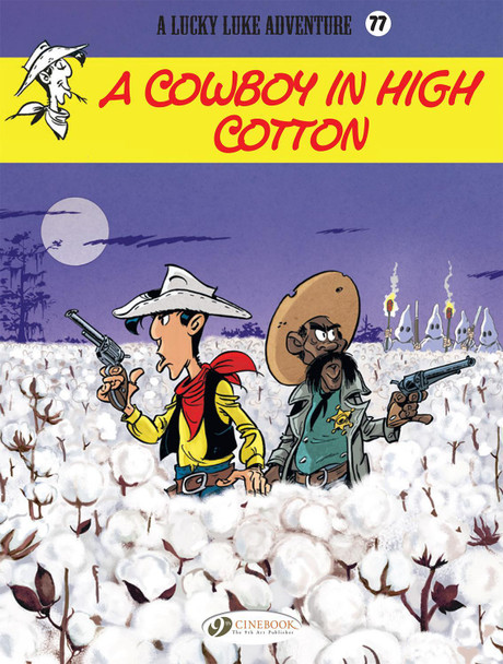 Lucky Luke Vol. 77: A Cowboy In High Cotton Jul 9781849185950