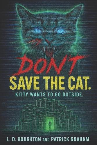 Don't Save the Cat Patrick Graham 9798280142657