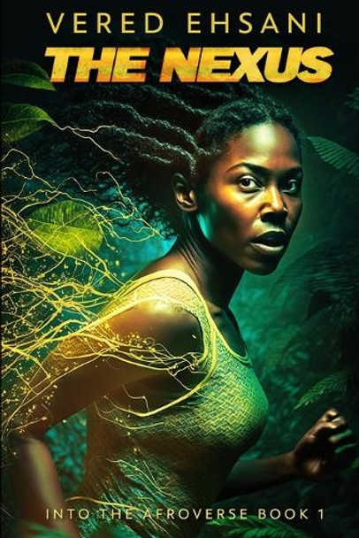 The Nexus: Into the AfroVerse Vered Ehsani 9798319175571