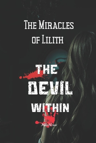 The Miracles of Lilith: The Devil Within Mila Nova 9798281200097