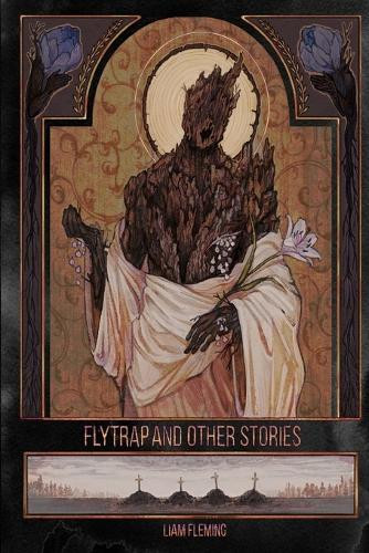 Flytrap and Other Stories Liam Fleming 9781304491640