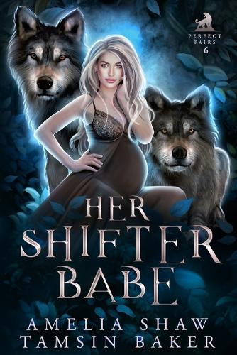 Her Shifter Babe: MFM shifter romance Amelia Shaw 9781923446557
