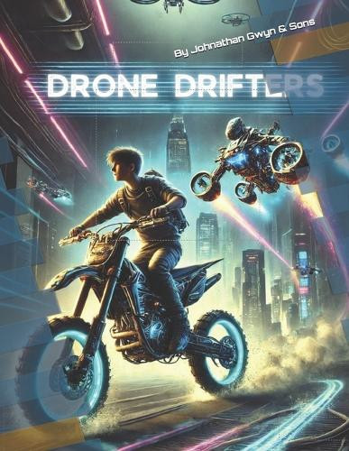 Drone Drifters Kaden Daniel Gwyn 9798313026862