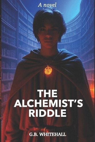 The Alchemist's Riddle Whitehall 9798312158946