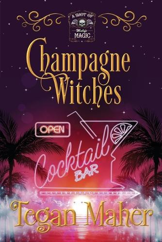 Champagne Witches Tegan Maher 9798349261558