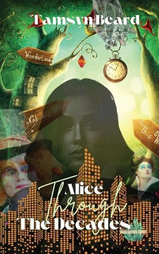 Alice Through the Decades Tamsyn Beard 9798349232039