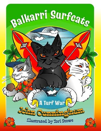 Balkarri Surfcats: A Turf War John Cunningham 9781922958723