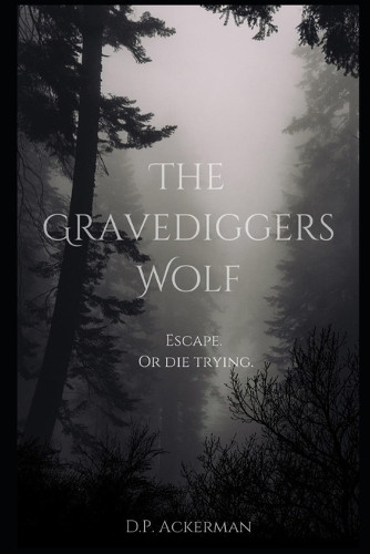 The Gravediggers Wolf D P Ackerman 9798280608801
