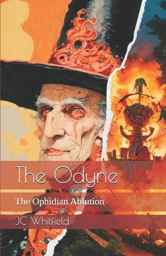 The Odyne: The Ophidian Ablution Jc Whitfield 9798316441495