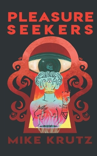 Pleasure Seekers Mike Krutz 9798303379572