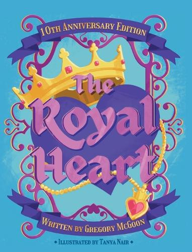 The Royal Heart Greg McGoon 9781962702072