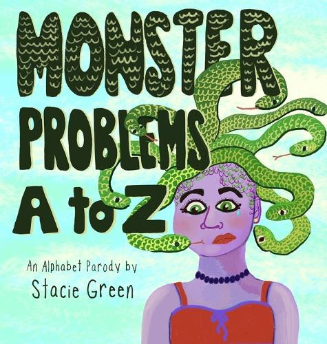 Monster Problems A to Z Stacie Green 9798998849817
