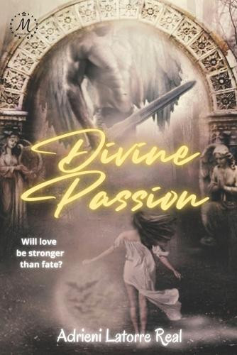 Divine Passion Adrieni Latorre Real 9798628246719