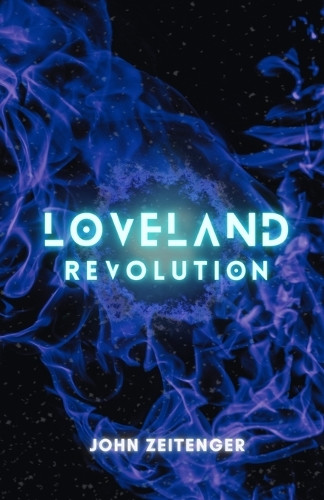 Loveland Revolution John Zeitenger 9798340381712