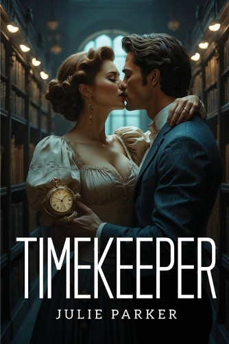 Timekeeper Julie Parker 9781787998469