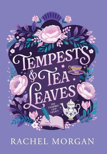 Tempests & Tea Leaves Rachel Morgan 9781998988242