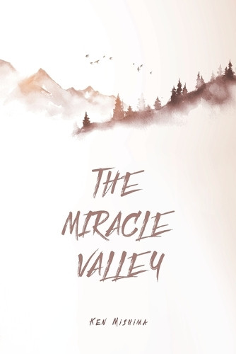 The Miracle Valley Ken Mishima 9798896910930