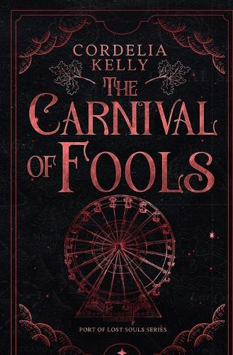 The Carnival of Fools: A YA Paranormal Adventure Novel Cordelia Kelly 9781068940828