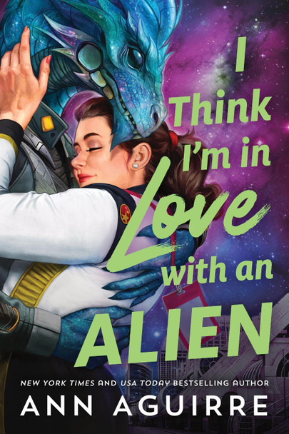 I Think I'm in Love with an Alien: A Quirky Friends to Lovers Alien Romance Novel Ann Aguirre 9781464257780 I Think I'm in Love with an Alien: A Quirky Friends to Lovers Alien Romance Novel Ann Aguirre 9781464257780