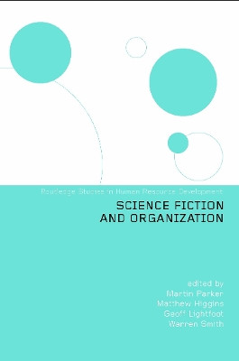 Science Fiction and Organization Matthew Higgins 9780415758215