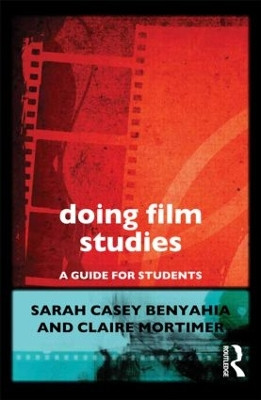 Doing Film Studies Sarah Casey Benyahia 9780415602709