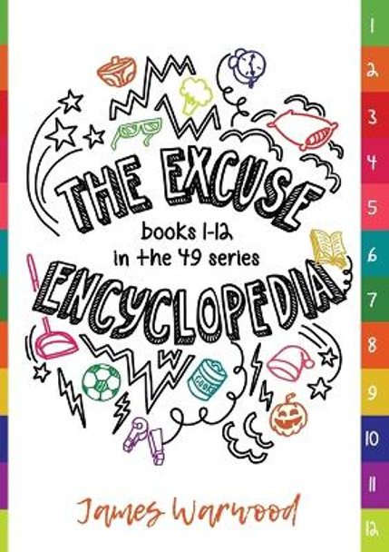 The Excuse Encyclopedia: Books 1 - 12 in the 49... Series James Warwood 9781915646316