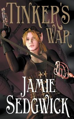 Tinker's War Jamie Sedgwick 9798215153857