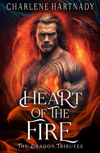 Heart of the Fire Charlene Hartnady 9798282229462