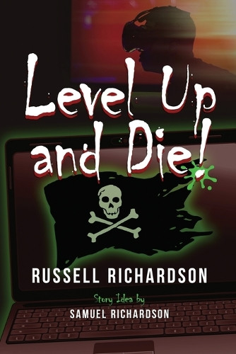 Level Up and Die! Russell Richardson 9798349350634