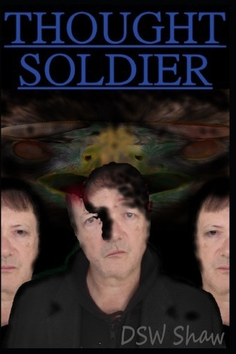 Thought Soldier: The Infinite Parallel Dsw Shaw 9781399964715