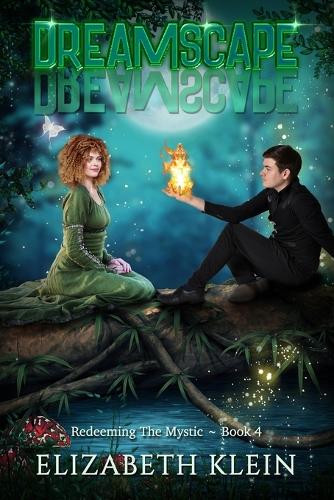 Dreamscape: Redeeming the Mystic Elizabeth Klein 9798282845969