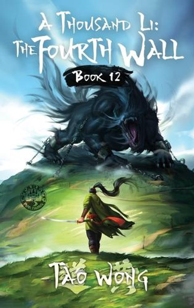 A Thousand Li: the Fourth Wall: An Epic Progression Fantasy Tao Wong 9781778552403