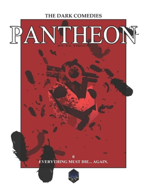 Pantheon #0: Everything Must Die...Again El Dizza 9798879952254