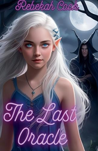 The Last Oracle Rebekah Cook 9798231719860