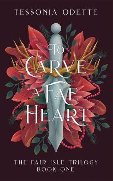 To Carve a Fae Heart Tessonja Odette 9781955960113
