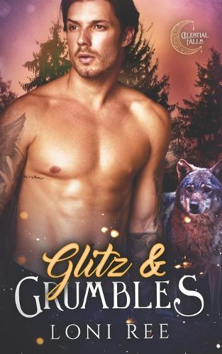 Glitz & Grumbles Loni Ree 9798413230534