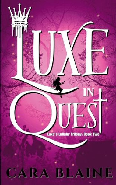 Luxe in Quest Cara Blaine 9781963345186
