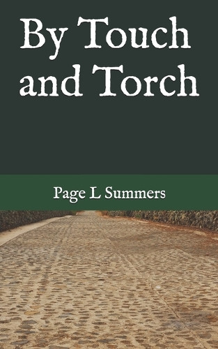 By Touch and Torch Page L Summers 9798285155188