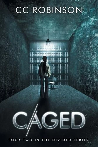 Caged: Book Two in the Divided Series CC Robinson 9781962912075