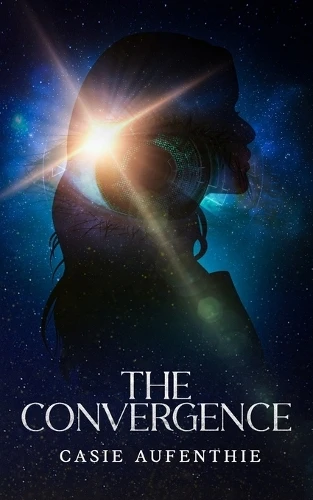 The Convergence Casie Aufenthie 9798284342954