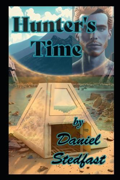 Hunter's time Daniel Stedfast 9798326371522
