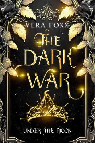 Under the Moon: The Dark War Vera Foxx 9781962281270